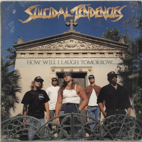 Suicidal Tendencies How Will I Laugh Tomorrow When I Can't Even